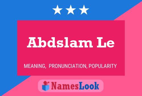 Abdslam Le Name Poster