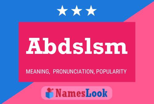 Abdslsm Name Poster