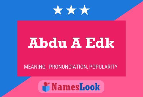 Abdu A Edk Name Poster