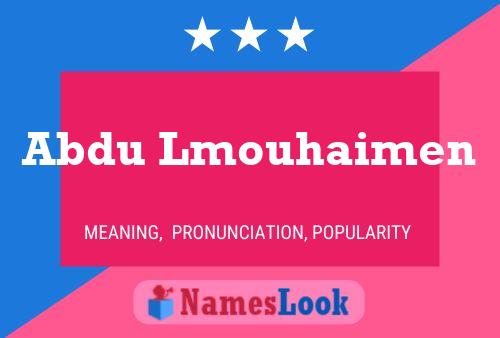 Abdu Lmouhaimen Name Poster