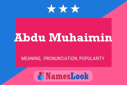 Abdu Muhaimin Name Poster