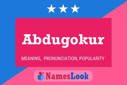 Abdugokur Name Poster