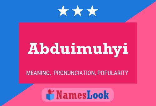 Abduimuhyi Name Poster