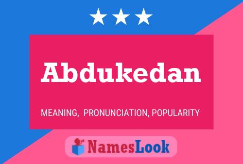 Abdukedan Name Poster