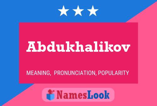 Abdukhalikov Name Poster