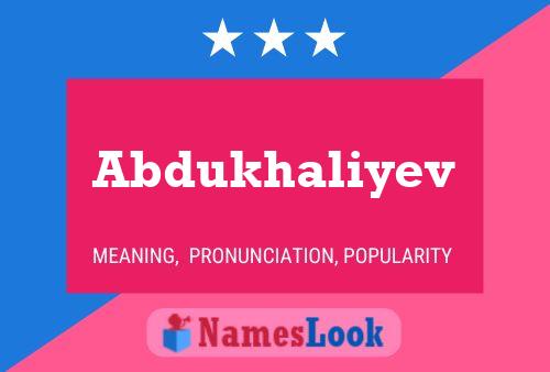 Abdukhaliyev Name Poster