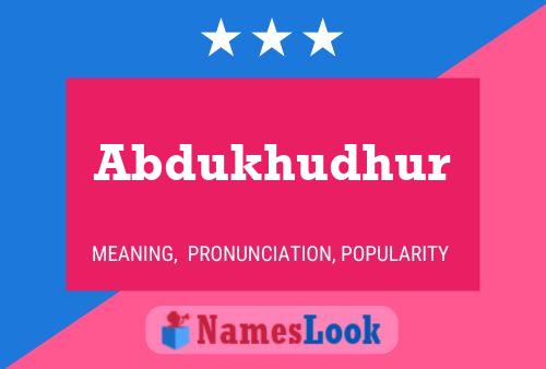 Abdukhudhur Name Poster