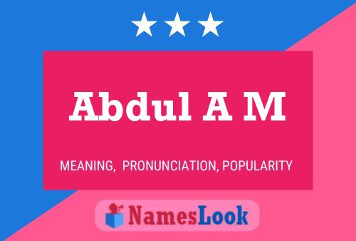 Abdul A M Name Poster