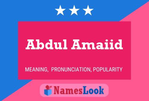 Abdul Amaiid Name Poster