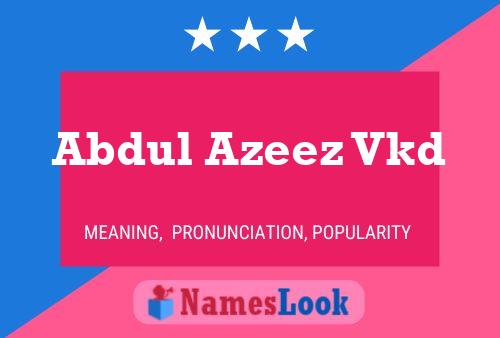 Abdul Azeez Vkd Name Poster