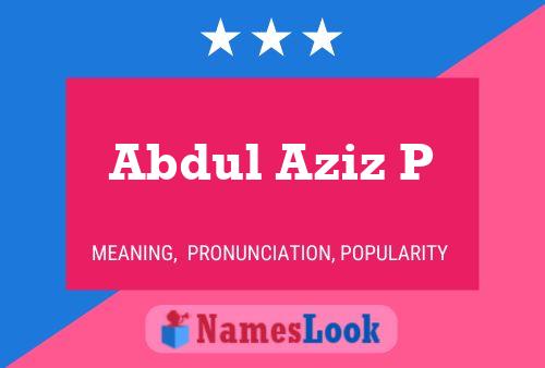 Abdul Aziz P Name Poster