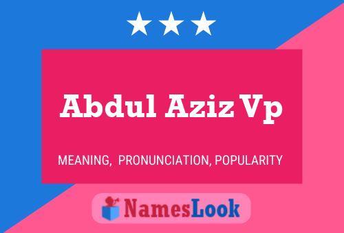 Abdul Aziz Vp Name Poster