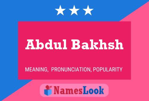 Abdul Bakhsh Name Poster