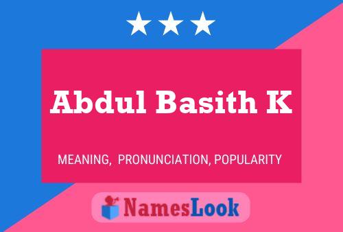 Abdul Basith K Name Poster