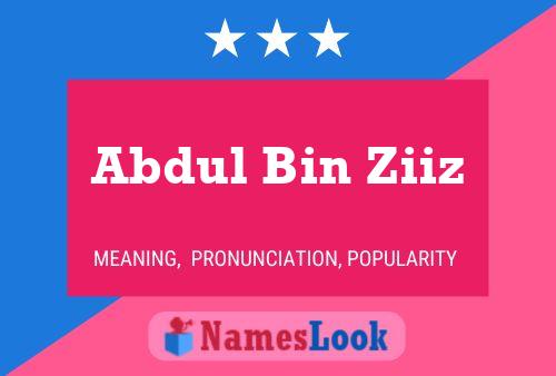 Abdul Bin Ziiz Name Poster