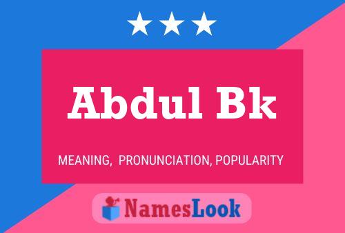 Abdul Bk Name Poster