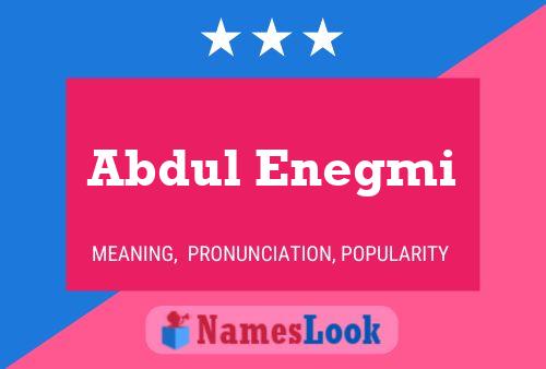 Abdul Enegmi Name Poster