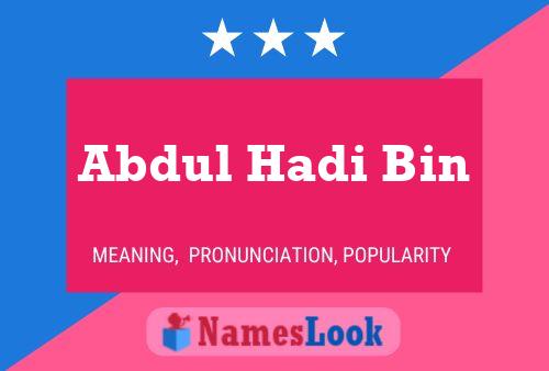 Abdul Hadi Bin Name Poster