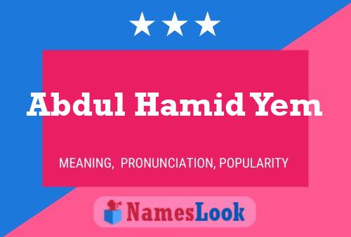 Abdul Hamid Yem Name Poster