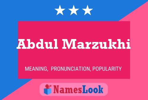 Abdul Marzukhi Name Poster