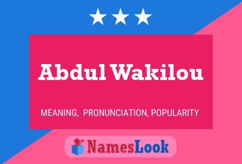 Abdul Wakilou Name Poster