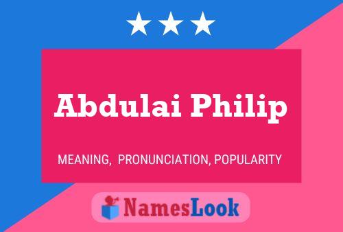 Abdulai Philip Name Poster