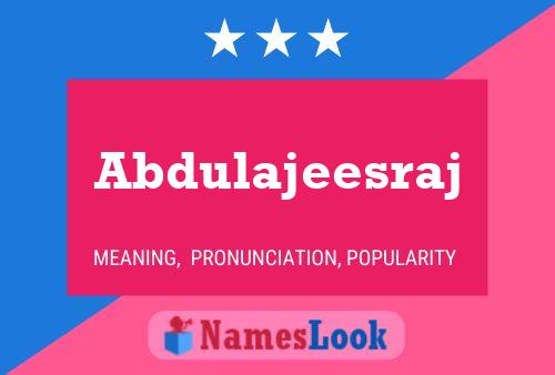 Abdulajeesraj Name Poster