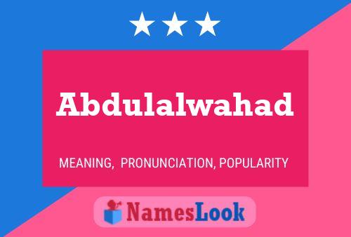 Abdulalwahad Name Poster