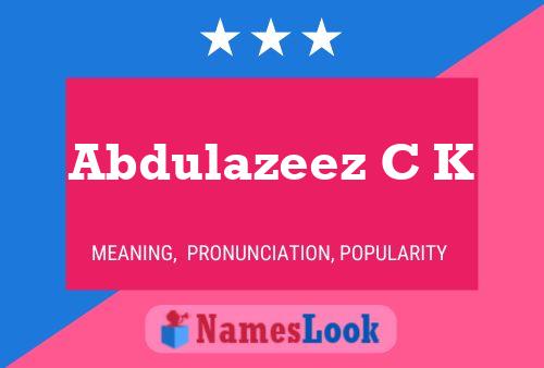 Abdulazeez C K Name Poster