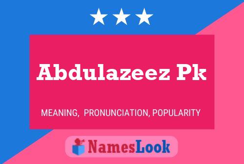 Abdulazeez Pk Name Poster