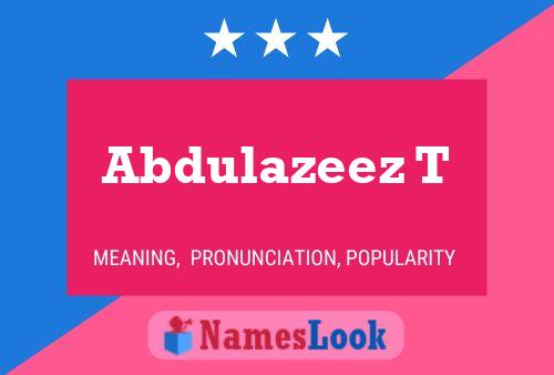 Abdulazeez T Name Poster