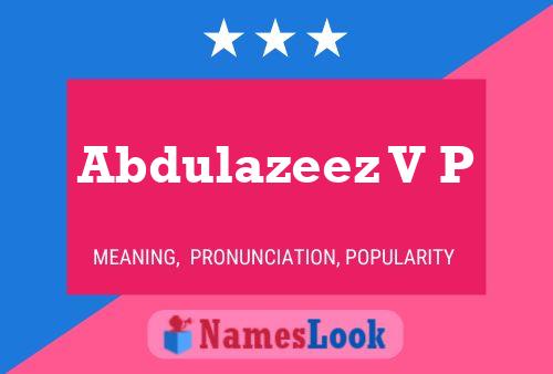 Abdulazeez V P Name Poster