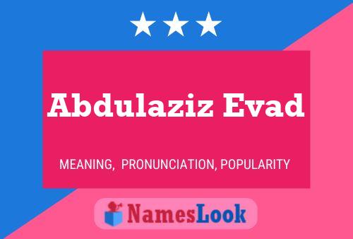 Abdulaziz Evad Name Poster