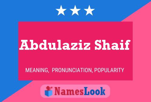 Abdulaziz Shaif Name Poster