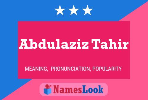 Abdulaziz Tahir Name Poster