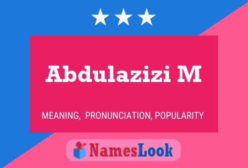 Abdulazizi M Name Poster