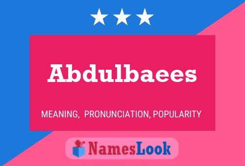 Abdulbaees Name Poster