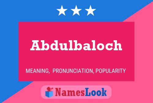 Abdulbaloch Name Poster