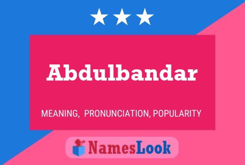 Abdulbandar Name Poster