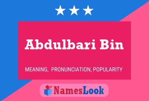 Abdulbari Bin Name Poster