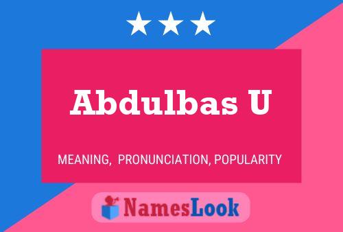 Abdulbas U Name Poster