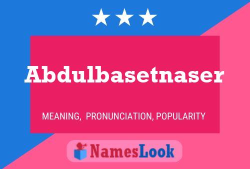 Abdulbasetnaser Name Poster