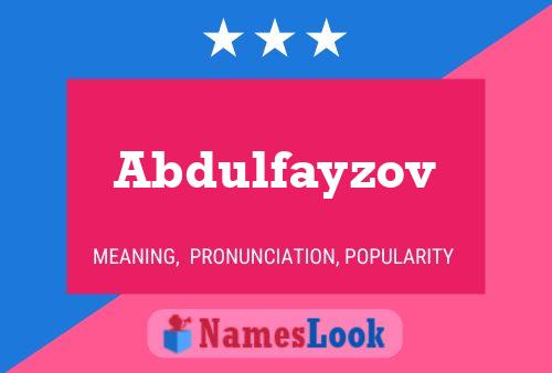 Abdulfayzov Name Poster