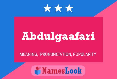 Abdulgaafari Name Poster