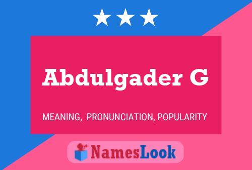 Abdulgader G Name Poster