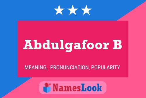 Abdulgafoor B Name Poster