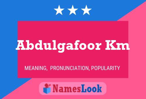 Abdulgafoor Km Name Poster