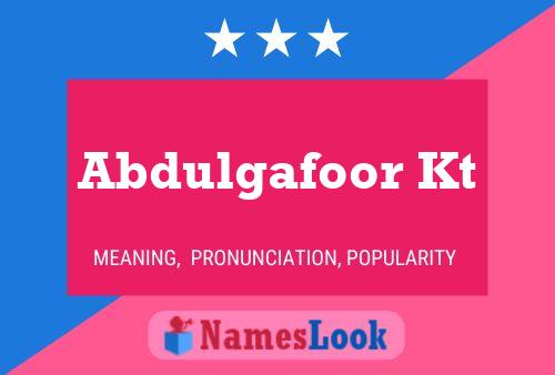 Abdulgafoor Kt Name Poster