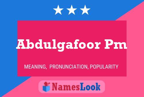 Abdulgafoor Pm Name Poster