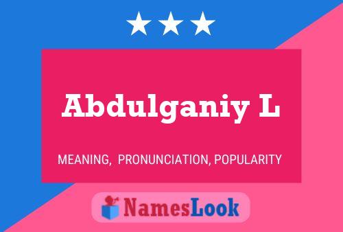 Abdulganiy L Name Poster